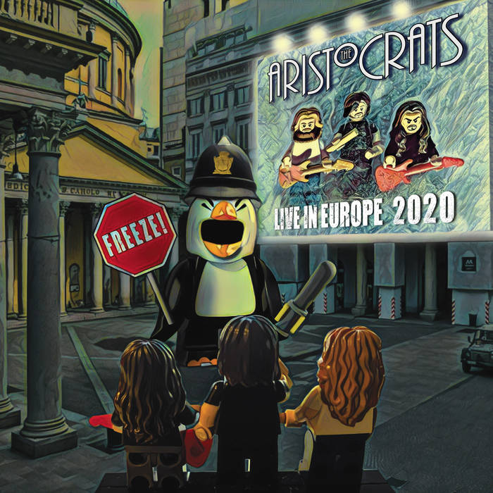 THE ARISTOCRATS - FREEZE! Live In Europe 2020 cover 