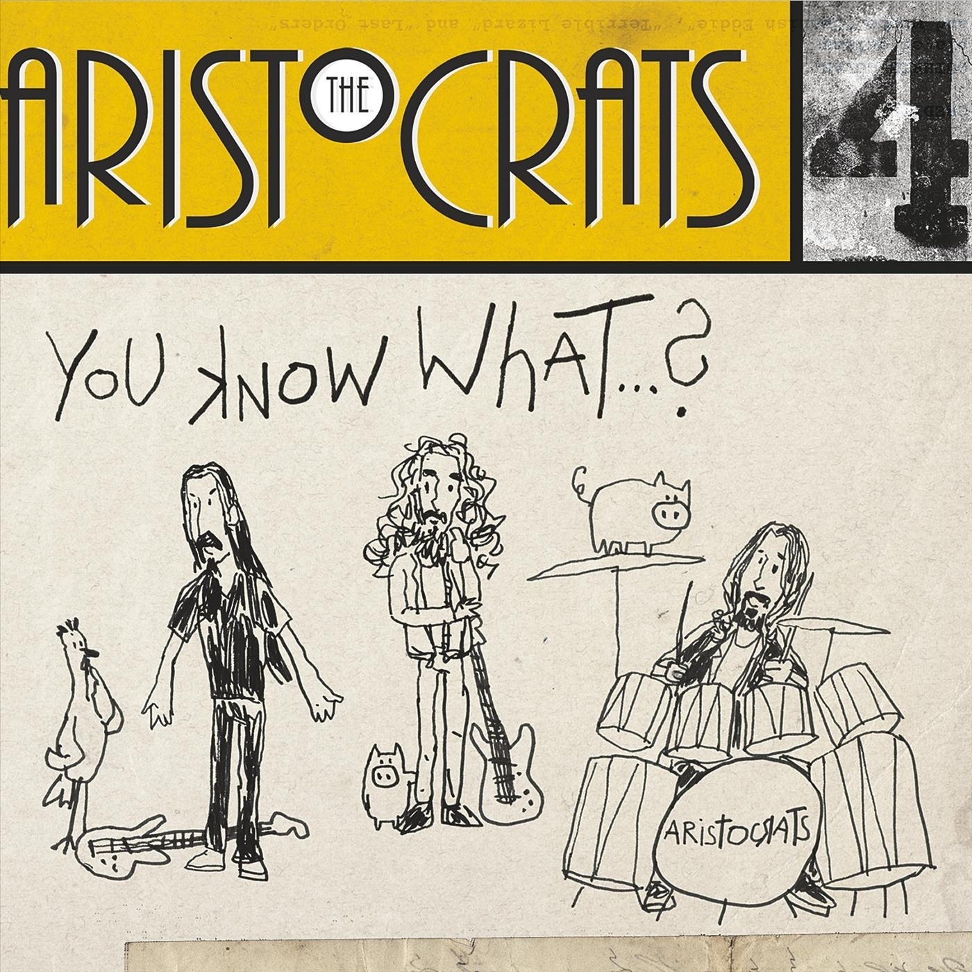 THE ARISTOCRATS - You Know What...? cover 