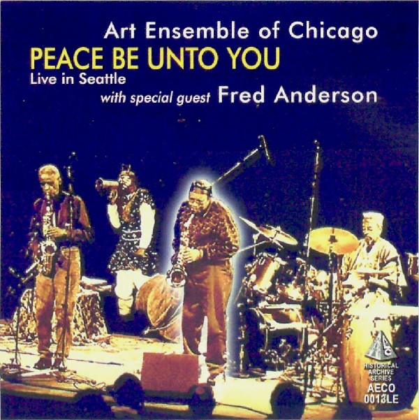 THE ART ENSEMBLE OF CHICAGO - Peace Be Unto You (With Special Guest Fred Anderson) cover 