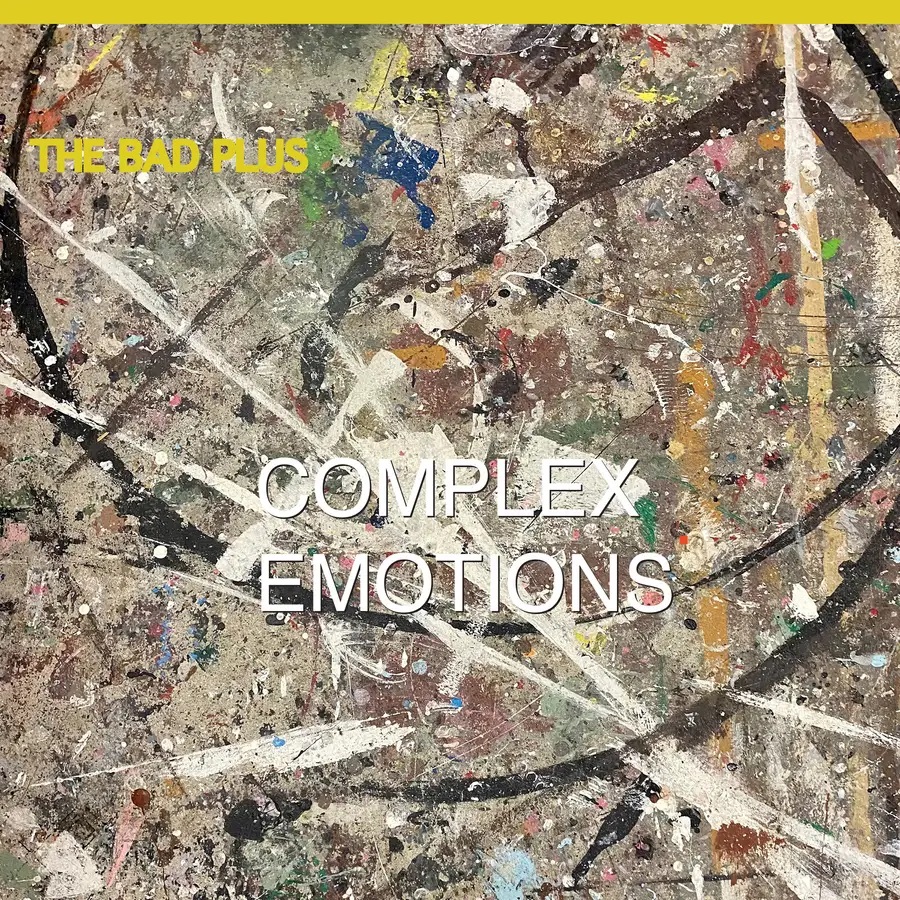 THE BAD PLUS - Complex Emotions cover 