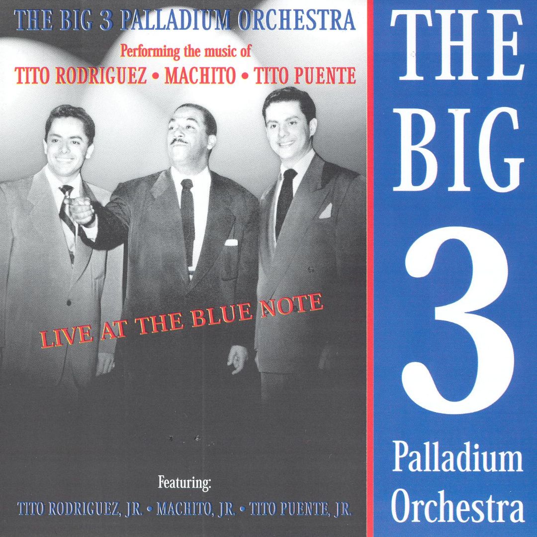 THE BIG 3 PALLADIUM ORCHESTRA - Live at the Blue Note cover 