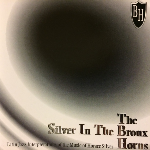 THE BRONX HORNS - Silver In The Bronx cover 