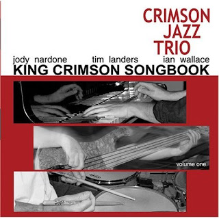 THE CRIMSON JAZZ TRIO - King Crimson Songbook, Volume 1 cover 