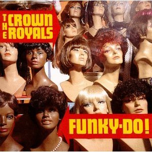 THE CROWN ROYALS - Funky-Do cover 