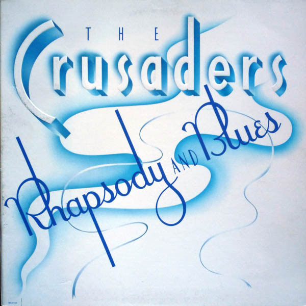 THE CRUSADERS - Rhapsody And Blues cover 