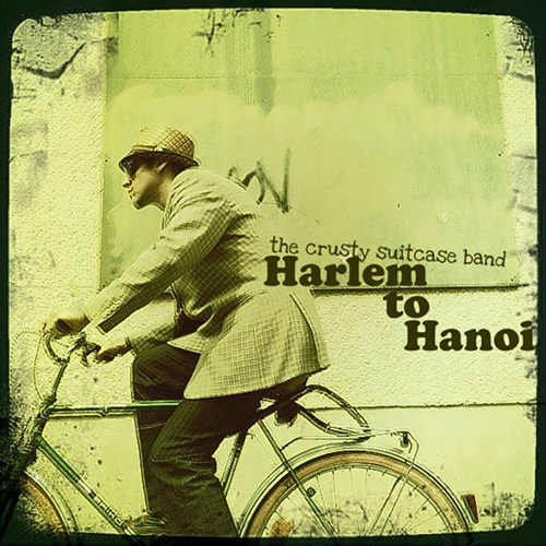 THE CRUSTY SUITCASE BAND - Harlem To Hanoi cover 