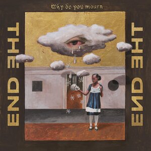 THE END - Why Do You Mourn cover 