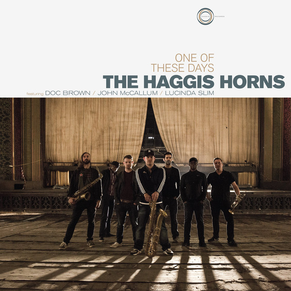 THE HAGGIS HORNS - The Haggis Horns Featuring Doc Brown, John McCallum, Lucinda Slim ‎: One Of These Days cover 