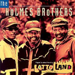 THE HOLMES BROTHERS - Lotto Land Original Soundtrack Recording cover 