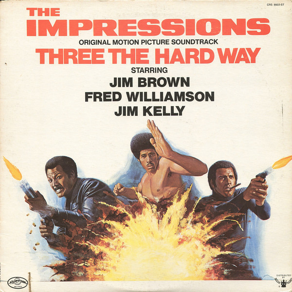 THE IMPRESSIONS - Three The Hard Way (Original Motion Picture Soundtrack) cover 