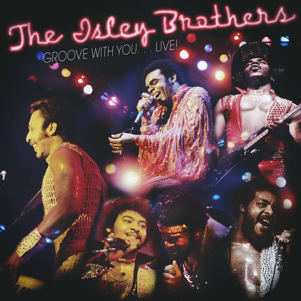 THE ISLEY BROTHERS - Groove With You… Live! cover 