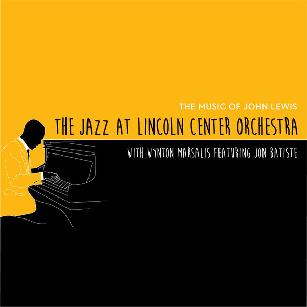 THE JAZZ AT LINCOLN CENTER ORCHESTRA / LINCOLN CENTER JAZZ ORCHESTRA - The Music of John Lewis cover 