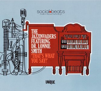 THE JAZZINVADERS - That's What You Say (feat. Dr. Lonnie Smith) cover 