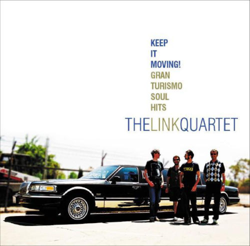 THE LINK QUARTET - Keep It Moving! Gran Turismo Soul Hits cover 