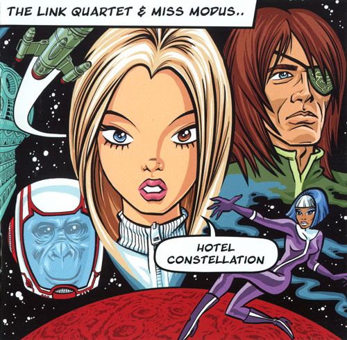THE LINK QUARTET - Link Quartet & Miss Modus : Hotel Constellation cover 