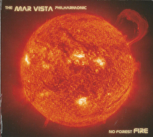 THE MAR VISTA PHILHARMONIC - No Forest Fire cover 