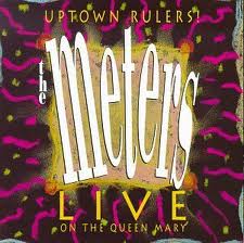 THE METERS - Uptown Rulers!: The Meters Live on the Queen Mary cover 