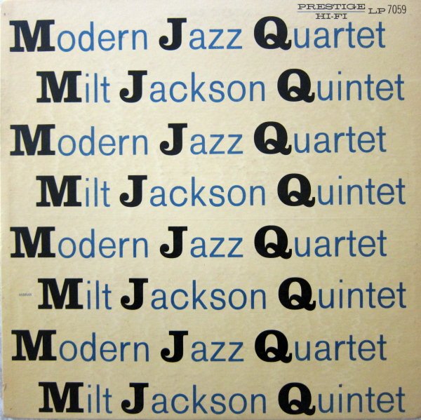 THE MODERN JAZZ QUARTET - Modern Jazz Quartet / Milt Jackson Quintet : M J Q cover 
