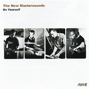 THE NEW MASTERSOUNDS - Be Yourself cover 