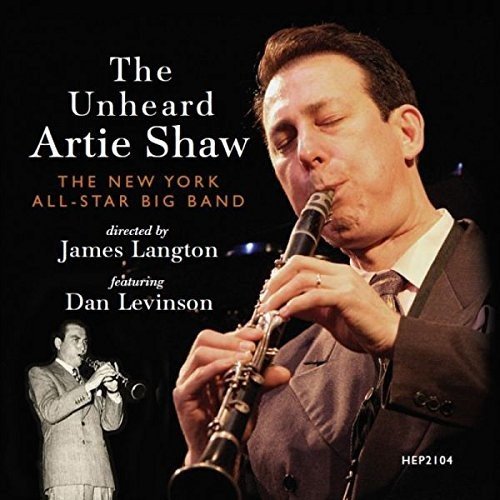 THE NEW YORK ALL STAR BIG BAND - The Unheard Artie Shaw cover 