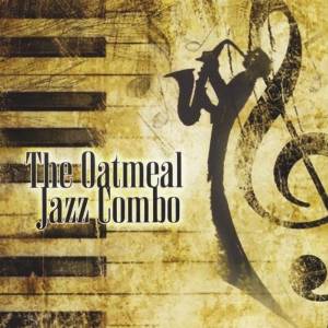 THE OATMEAL JAZZ COMBO - Oatmeal Jazz Combo cover 