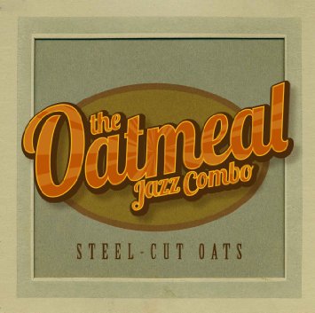 THE OATMEAL JAZZ COMBO - Steel-Cut Oats cover 