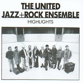 THE UNITED JAZZ AND ROCK ENSEMBLE - Highlights cover 