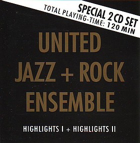 THE UNITED JAZZ AND ROCK ENSEMBLE - Highlights I + Highlights II cover 