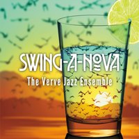 THE VERVE JAZZ ENSEMBLE - Swing-A-Nova cover 