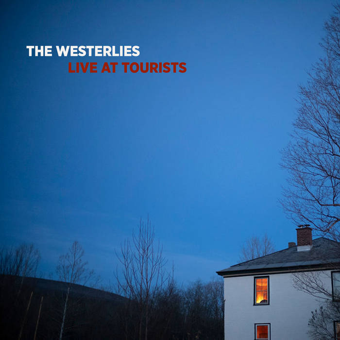 THE WESTERLIES - Live at TOURISTS cover 