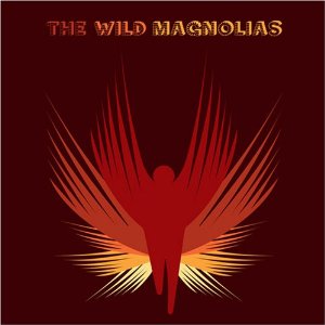THE WILD MAGNOLIAS - They Call Us Wild cover 