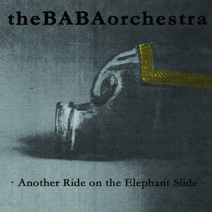 THEBABAORCHESTRA - Another Ride on the Elephant Slide cover 