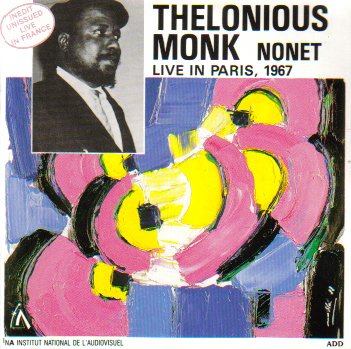 THELONIOUS MONK - Nonet Live In Paris 1967 (aka The Nonet - Live! aka Monk's Music) cover 