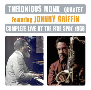 THELONIOUS MONK - Thelonious Monk Quartet featuring Johnny Griffin - Complete Live At The Five Spot 1958 cover 