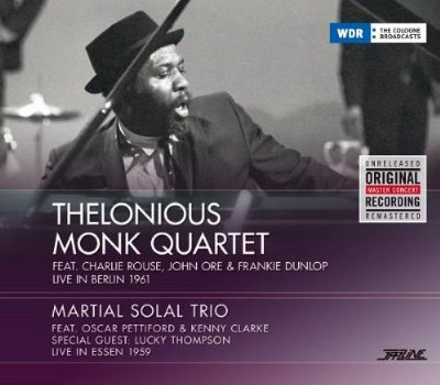 THELONIOUS MONK - Thelonious Monk Quartet / Martial Solal Trio ‎: Live In Berlin 1961 / Live In Essen 1959 cover 