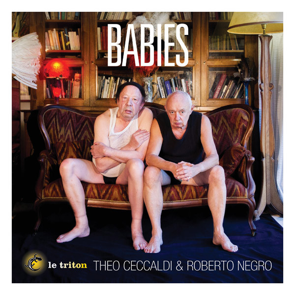 THÉO CECCALDI - Théo Ceccaldi & Roberto Negro ‎: Babies cover 