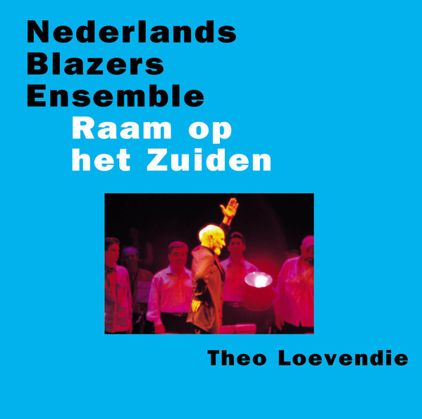 THEO LOEVENDIE - Nederlands Blazers Ensemble, Theo Loevendie ‎: Raam Op Het Zuiden cover 