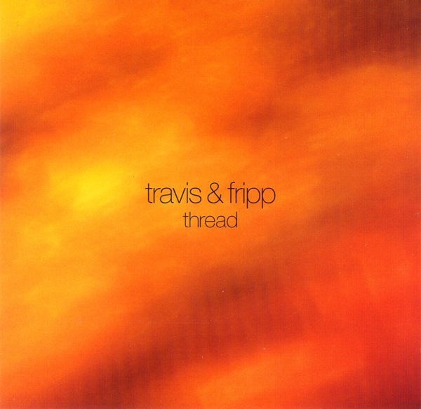 THEO TRAVIS - Travis & Fripp ‎: Thread cover 