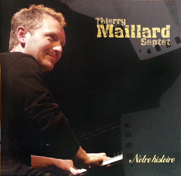 THIERRY MAILLARD - Notre Histoire cover 