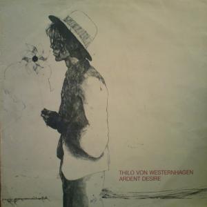 THILO VON WESTERNHAGEN - Ardent Desire cover 