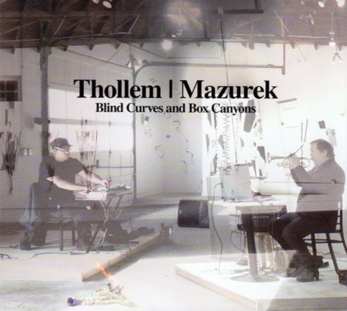 THOLLEM MCDONAS - Thollem / Mazurek : Blind Curves And Box Canyons cover 