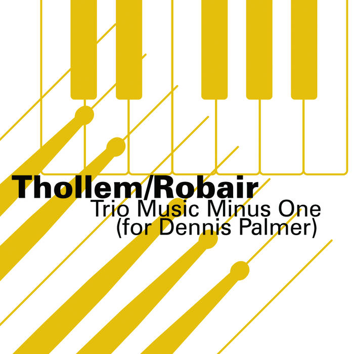 THOLLEM MCDONAS - Thollem/Robair :  Trio Music Minus One (For Dennis Palmer) cover 