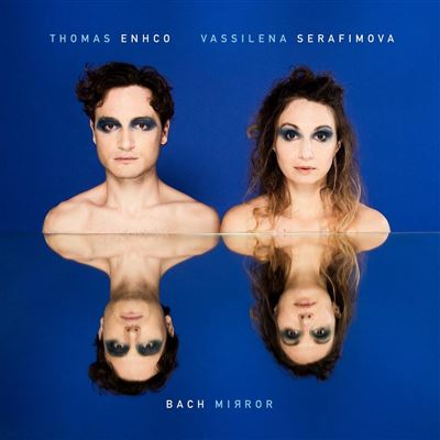 THOMAS ENHCO - Thomas Enhco - Vassilena Serafimova : Bach Mirror cover 