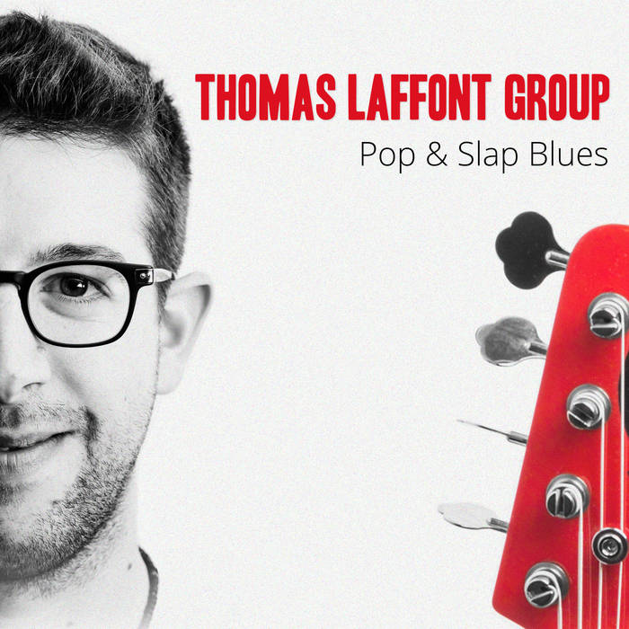 THOMAS LAFFONT - Thomas Laffont Group : Pop & Slap Blues cover 