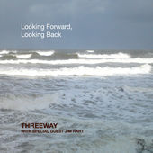 THREEWAY - Looking Forward, Looking Back (feat. Jim Hart) cover 