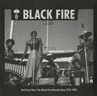 10000 VARIOUS ARTISTS Soul Love Now: The Black Fire Records Story 1975-1993 album cover