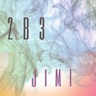 2 B 3 Jimi album cover