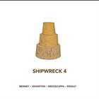 AARON BENNETT Bennett - Johnston - Mezzacappa - Rosaly : Shipwreck 4 album cover