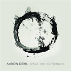 AARON DIEHL Space Time Continuum album cover