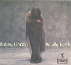 ABBEY LINCOLN Wholly Earth album cover